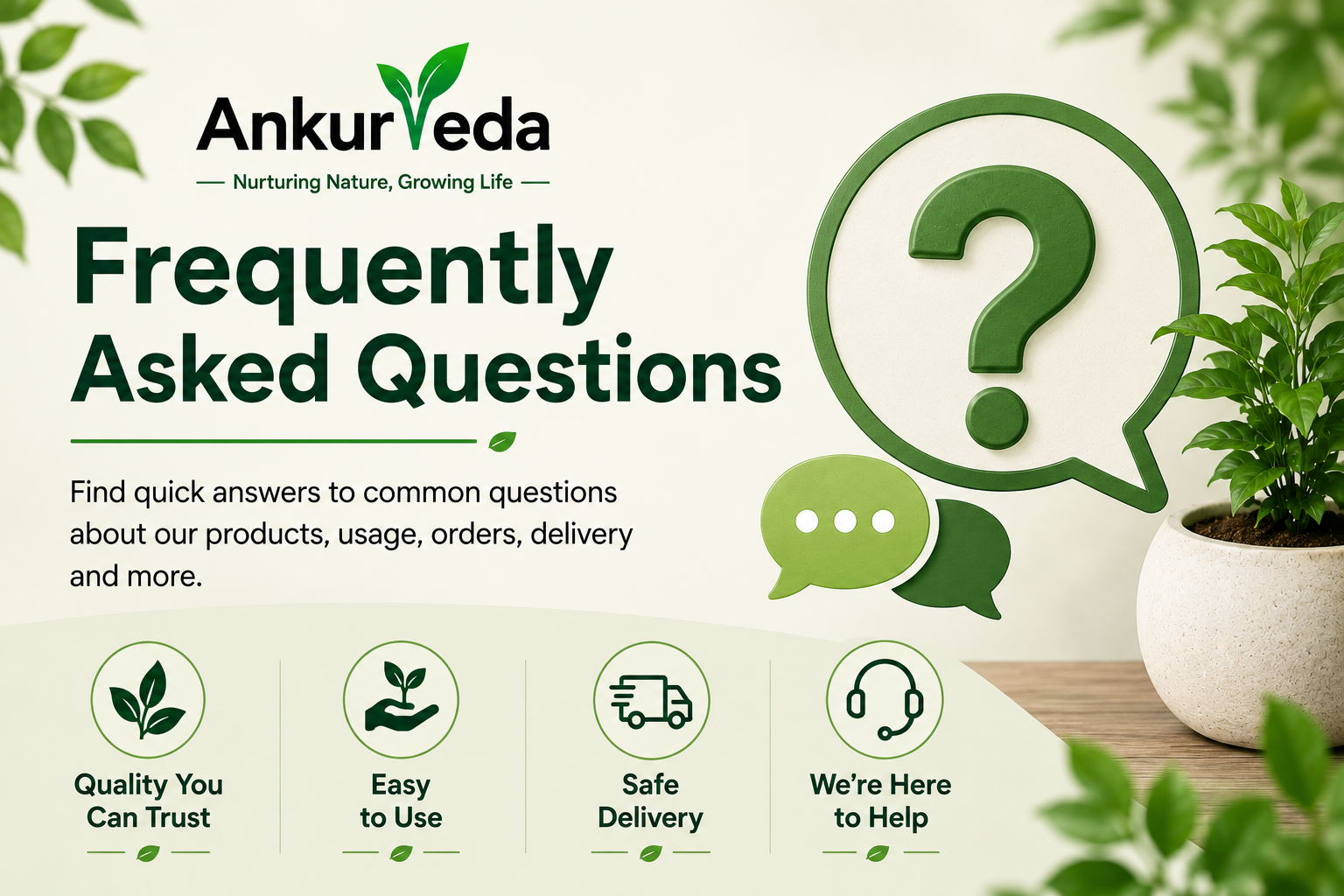 Ankurveda FAQ